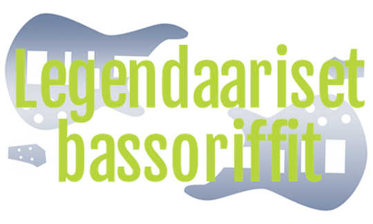 Legendaariset bassoriffit